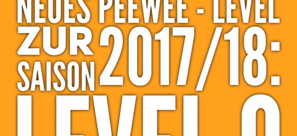 Neues PeeWee Level zur Saison 2017/18