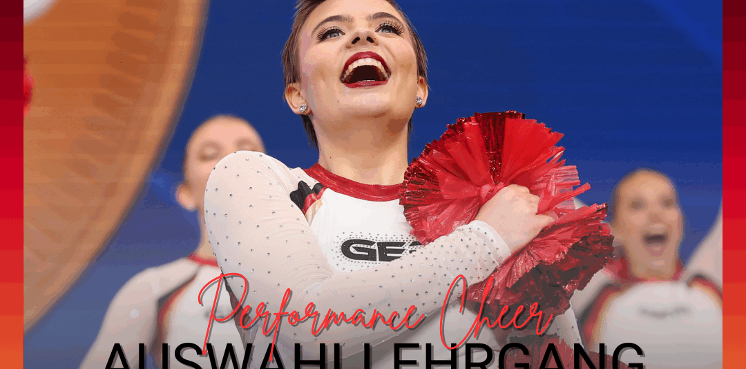 Jetzt zum Auswahllehrgang für das Team Germany Performance Cheer Freestyle Pom anmelden!